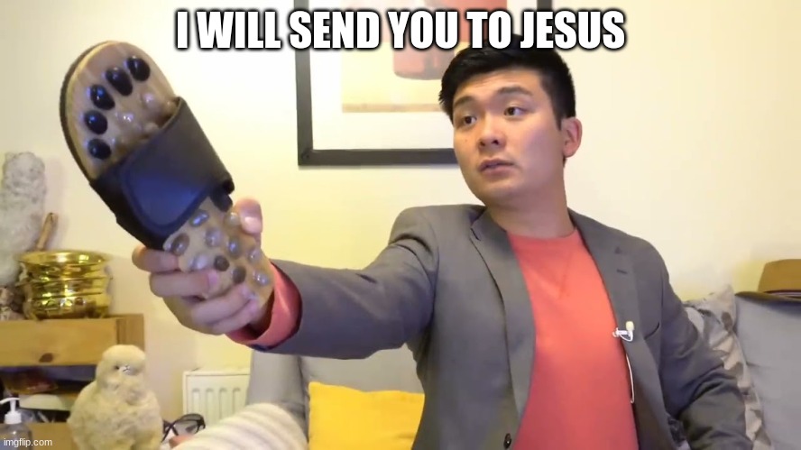 Steven he "I will send you to Jesus" | I WILL SEND YOU TO JESUS | image tagged in steven he i will send you to jesus | made w/ Imgflip meme maker