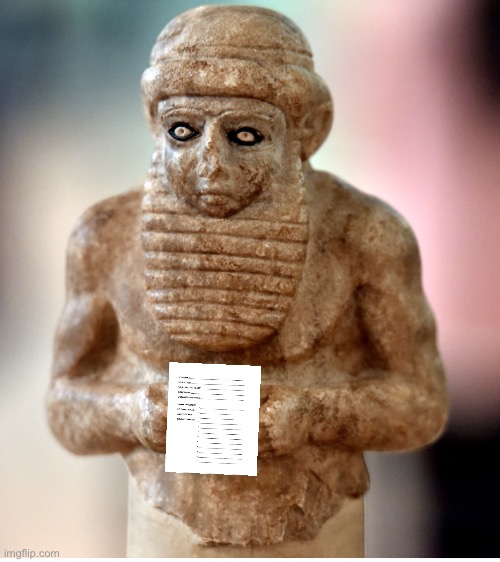 Sumerian with resume (Akkadians, Assyrians need not apply) | image tagged in sumerian | made w/ Imgflip meme maker