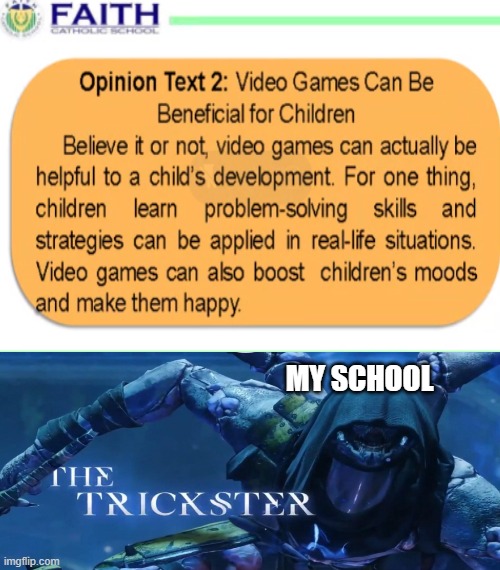  MY SCHOOL | image tagged in the trickster,school,video games,game,we've been tricked,games | made w/ Imgflip meme maker