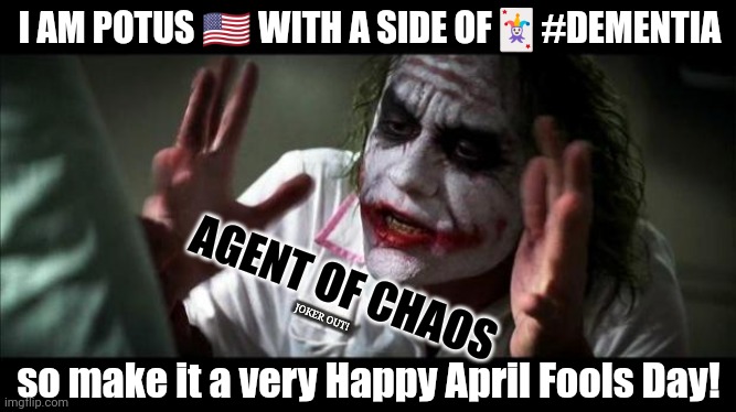 TRUMP CARD? Heads I Win. Tails You Lose. #JoeByeDone | I AM POTUS 🇺🇸 WITH A SIDE OF🃏#DEMENTIA; AGENT OF CHAOS; JOKER OUT! so make it a very Happy April Fools Day! | image tagged in joker mind loss,joe biden,joe biden worries,batman smiles,april fools day,the great awakening | made w/ Imgflip meme maker