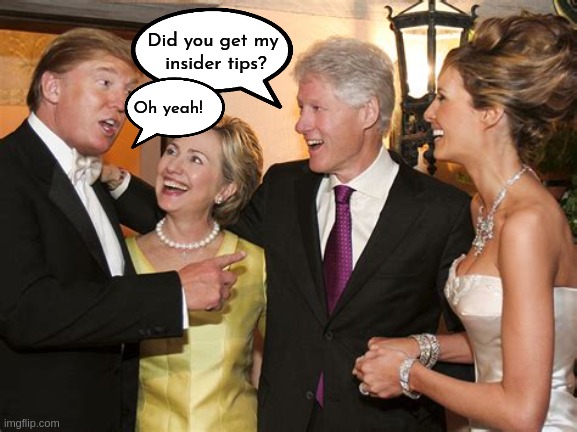 How to avoid prison. | Did you get my 
insider tips? Oh yeah! | image tagged in donald trump,hillary clinton 2016,conman,dirty deeds | made w/ Imgflip meme maker