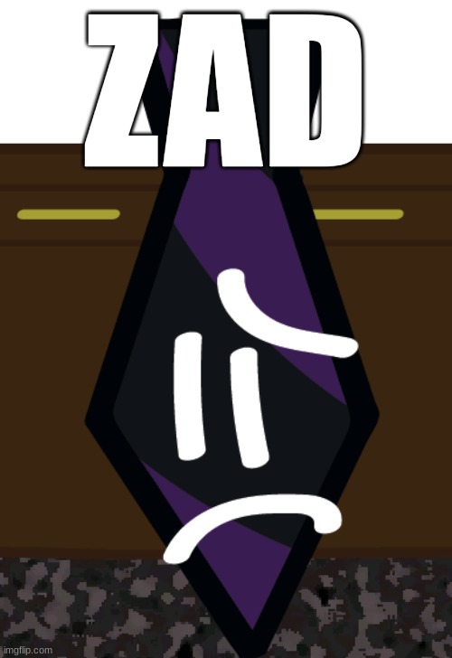 ZAD | made w/ Imgflip meme maker