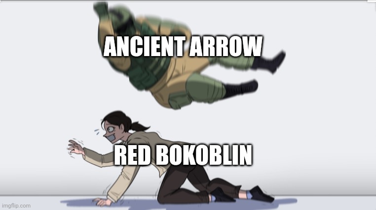 Body slam | ANCIENT ARROW RED BOKOBLIN | image tagged in body slam | made w/ Imgflip meme maker