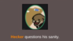 Hecker Questions his sanity Blank Meme Template