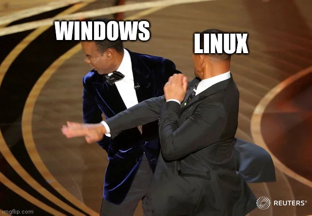 Will Smith punching Chris Rock | WINDOWS; LINUX | image tagged in will smith punching chris rock | made w/ Imgflip meme maker