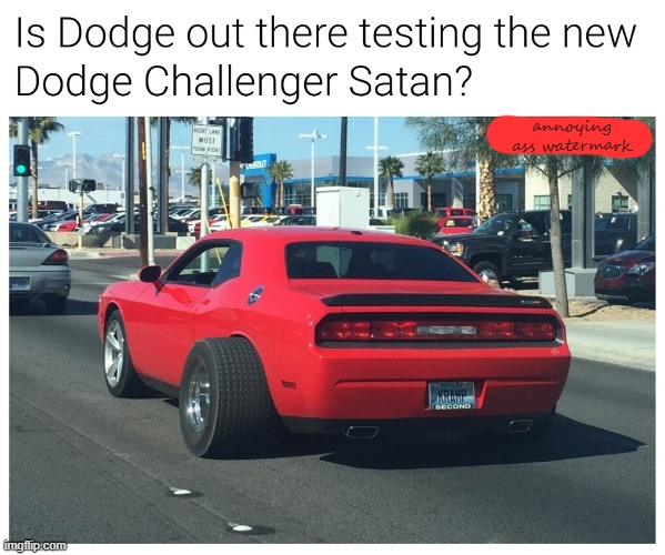 8.9-Liter twincharged (twin turbos and supercharger) V8 with 1400 HP. DODGE PLS MAKE THIS | annoying ass watermark | made w/ Imgflip meme maker