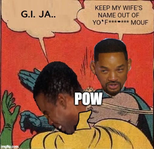 I guess it's ok to use violence to shut people up now..... | POW | image tagged in will smith,oscars | made w/ Imgflip meme maker