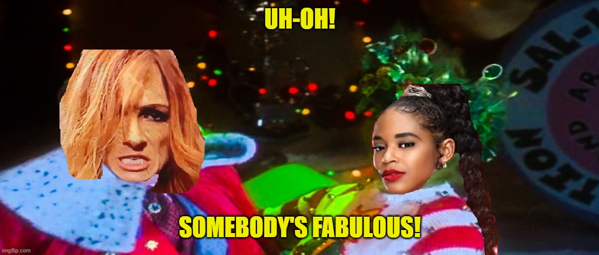 Bianca Belair gives Becky Lynch a haircut! | UH-OH! SOMEBODY'S FABULOUS! | image tagged in wwe,wrestlemania,the grinch jim carrey | made w/ Imgflip meme maker