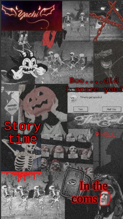 Yachi's "scary" temp | Story time; In the coms🗿 | image tagged in yachi's scary temp | made w/ Imgflip meme maker