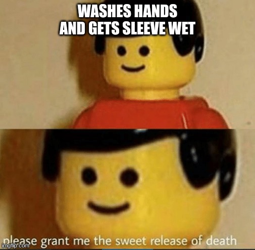 Sweet Release | WASHES HANDS AND GETS SLEEVE WET | image tagged in sweet release | made w/ Imgflip meme maker