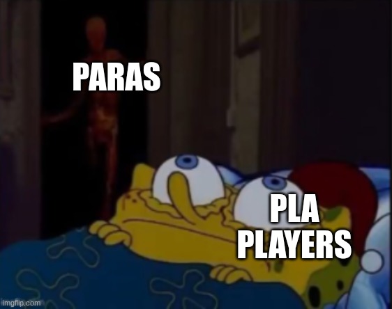 spongebob trying to sleep | PARAS; PLA PLAYERS | image tagged in spongebob trying to sleep | made w/ Imgflip meme maker