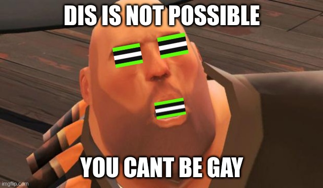 why | DIS IS NOT POSSIBLE; YOU CANT BE GAY | image tagged in i have a dream | made w/ Imgflip meme maker
