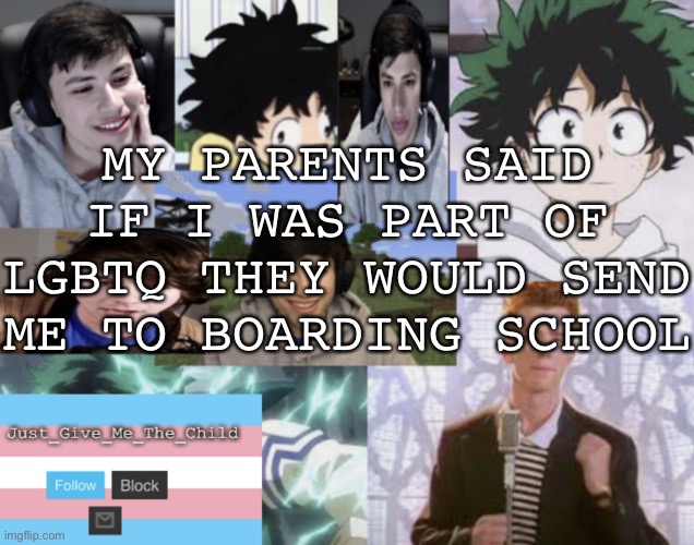 Im never coming out | MY PARENTS SAID IF I WAS PART OF LGBTQ THEY WOULD SEND ME TO BOARDING SCHOOL | image tagged in announcement temp | made w/ Imgflip meme maker