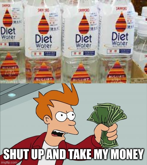 SHUT UP AND TAKE MY MONEY | image tagged in memes,shut up and take my money fry | made w/ Imgflip meme maker