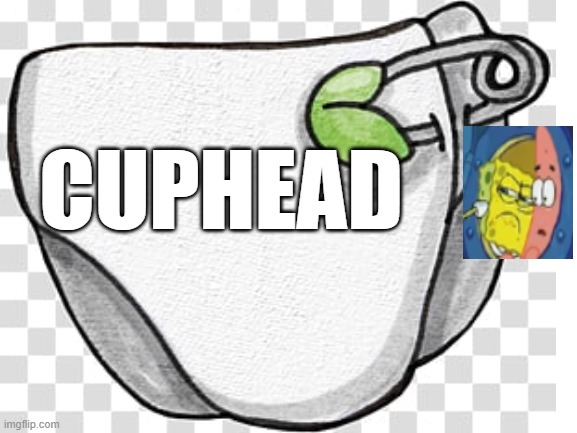 CUPHEAD | made w/ Imgflip meme maker