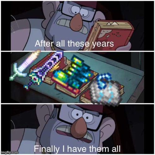 After All These Years | image tagged in after all these years,terraria | made w/ Imgflip meme maker
