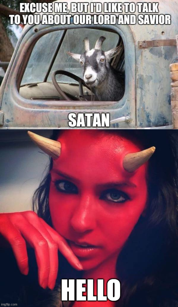 HELLO | image tagged in satan | made w/ Imgflip meme maker
