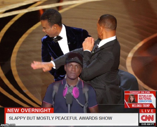Slappy But Mostly Peaceful | image tagged in will smith,the oscars,chris rock | made w/ Imgflip meme maker