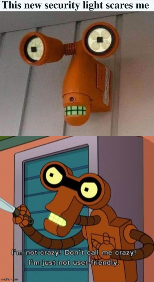 Futurama light might stab you | image tagged in stabby,security,futurama | made w/ Imgflip meme maker