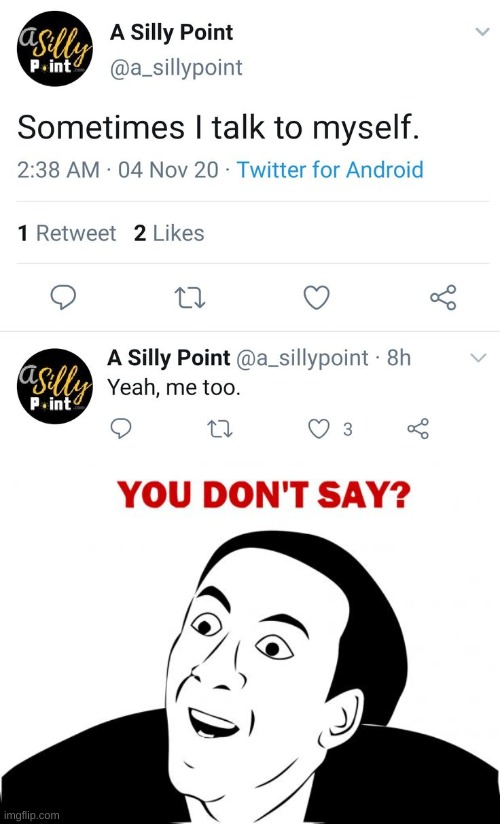 oh ok | image tagged in memes,you don't say,twitter,talking to myself,oh ok | made w/ Imgflip meme maker