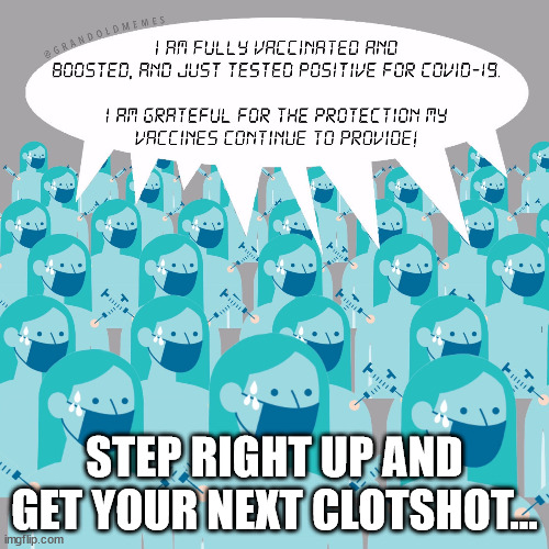 Time for your next injection | STEP RIGHT UP AND GET YOUR NEXT CLOTSHOT… | image tagged in obey,your,mainstream media | made w/ Imgflip meme maker