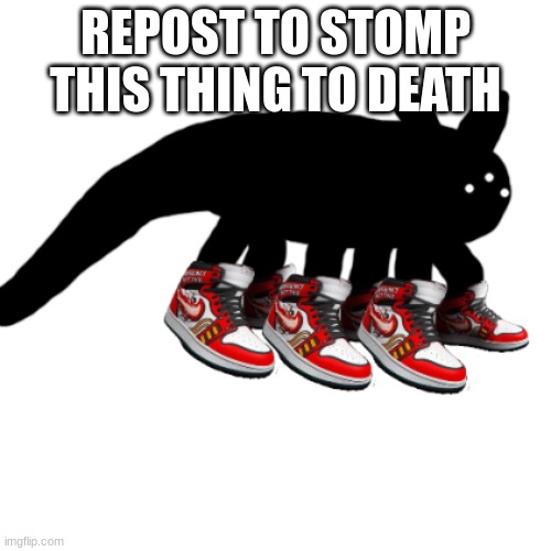 IDIOT DRIP | REPOST TO STOMP THIS THING TO DEATH | image tagged in idiot drip | made w/ Imgflip meme maker