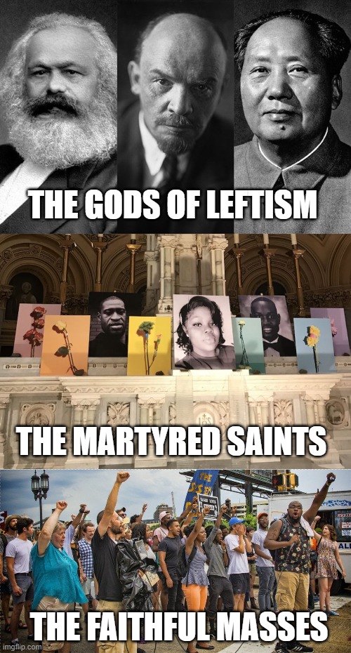 say their names | THE GODS OF LEFTISM; THE MARTYRED SAINTS; THE FAITHFUL MASSES | image tagged in marx,lenin,mao,george floyd,arbery,taylor | made w/ Imgflip meme maker