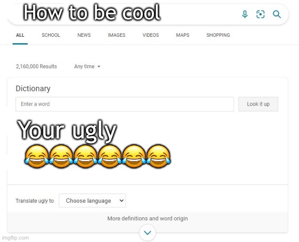 Bruh | How to be cool; Your ugly; 😂😂😂😂😂😂 | image tagged in how to be cool | made w/ Imgflip meme maker