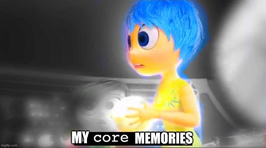 A core memory | MEMORIES MY | image tagged in a core memory | made w/ Imgflip meme maker