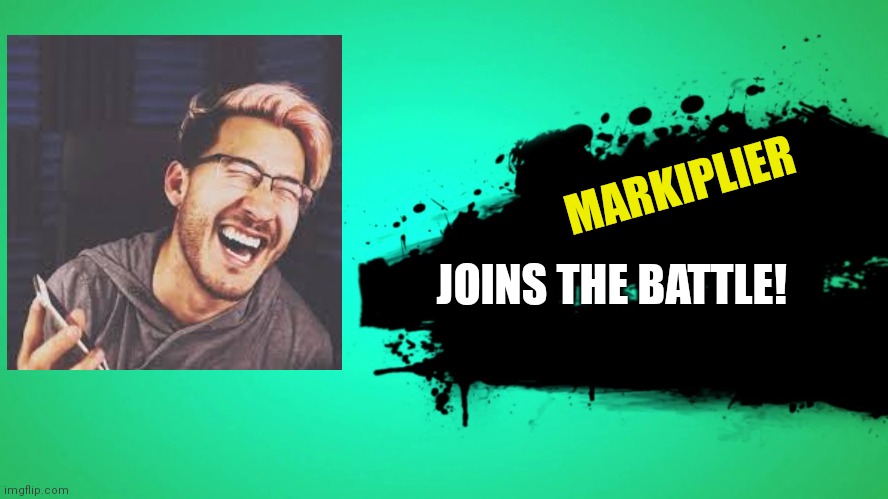 EVERYONE JOINS THE BATTLE | MARKIPLIER JOINS THE BATTLE! | image tagged in everyone joins the battle | made w/ Imgflip meme maker