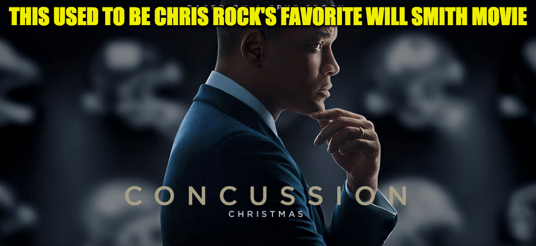 The title says it all.. | THIS USED TO BE CHRIS ROCK'S FAVORITE WILL SMITH MOVIE | image tagged in funny | made w/ Imgflip meme maker
