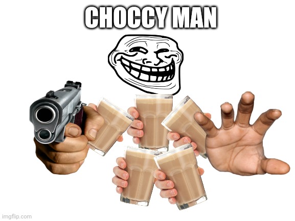 A New Superhero is Born. Rejoice! | CHOCCY MAN | image tagged in blank white template | made w/ Imgflip meme maker