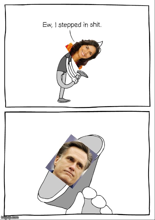 Mama Tulsi > Shit Romney | image tagged in ew i stepped in shit,tulsi gabbard,mitt romney | made w/ Imgflip meme maker