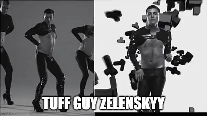 Not photoshopped Google it yourself | TUFF GUY ZELENSKYY | image tagged in meme,zelenskyy,ukraine | made w/ Imgflip meme maker