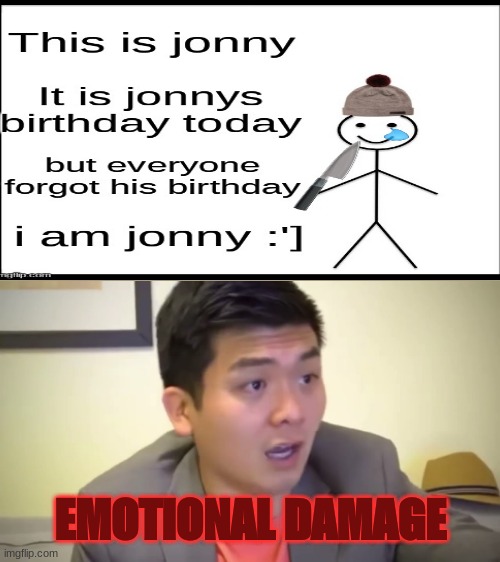 credit to AnonymousHumans happy birthday! | EMOTIONAL DAMAGE | image tagged in emotional damage | made w/ Imgflip meme maker