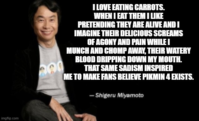 Please Stop This - quote by Shigeru Miyamoto - 9GAG