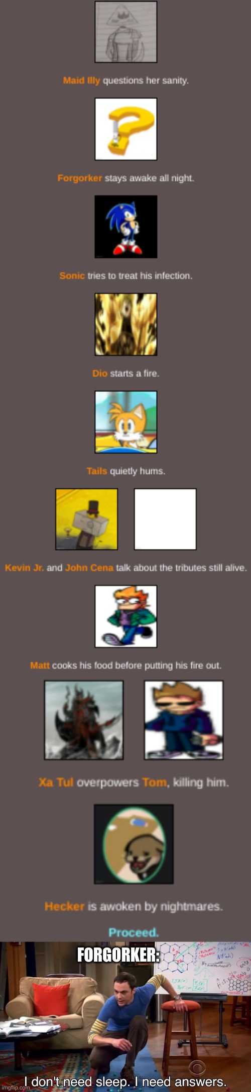 Night 3 | FORGORKER: | image tagged in i don't need sleep i need answers | made w/ Imgflip meme maker