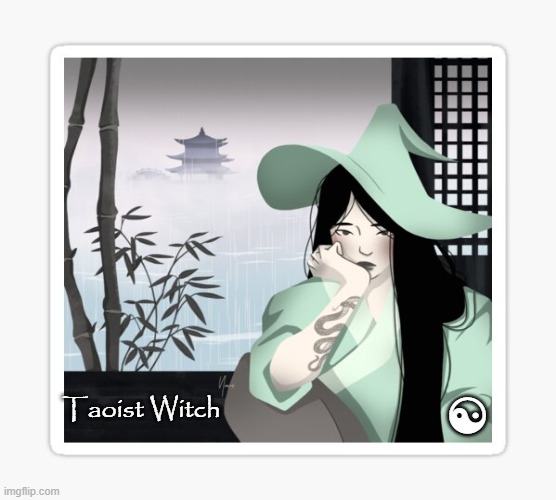 Tao of Magick | ☯; Taoist Witch | image tagged in tao,witchcraft,magick,chi,yin-yang,taoism | made w/ Imgflip meme maker