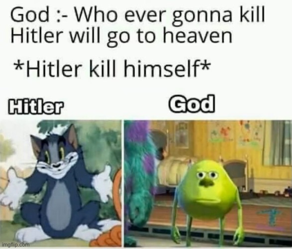 Well he’s not wrong | image tagged in dark humor,hitler,unfunny,why are you reading the tags | made w/ Imgflip meme maker