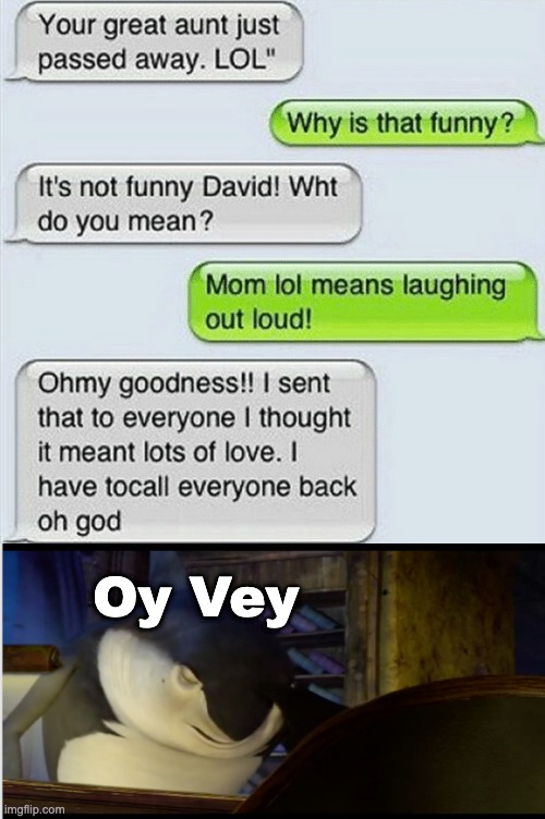 Oy Vey | Oy Vey | image tagged in shark tale,memes,oy vey,text messages,lol | made w/ Imgflip meme maker