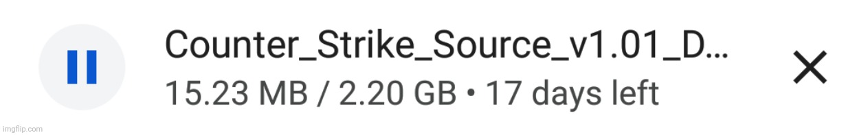 gonna be waiting 17 days just to download cs: source | made w/ Imgflip meme maker