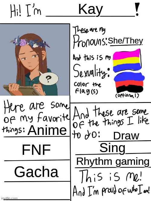 This is me! || RosaMakesMemes | Kay; She/They; Anime; Draw; FNF; Sing; Rhythm gaming; Gacha | image tagged in lgbtq stream account profile | made w/ Imgflip meme maker