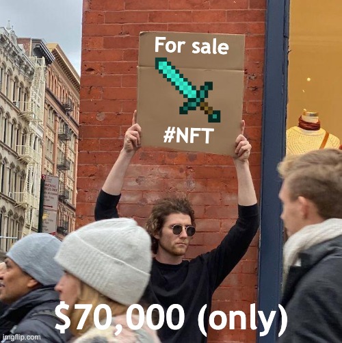 NFT for sale | For sale
 
 
 
#NFT; $70,000 (only) | image tagged in memes,guy holding cardboard sign | made w/ Imgflip meme maker