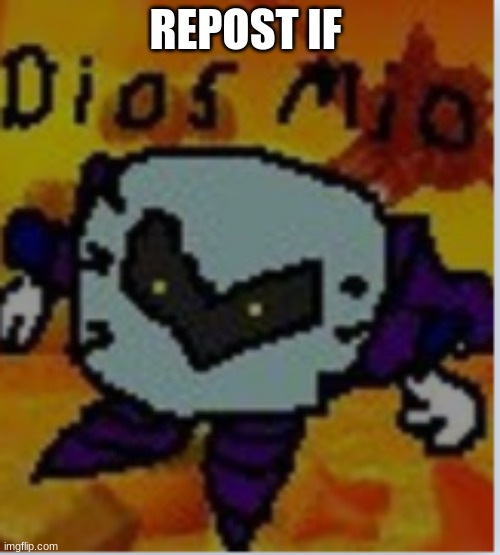 you are not a furry | REPOST IF | image tagged in dios mio meta knight | made w/ Imgflip meme maker