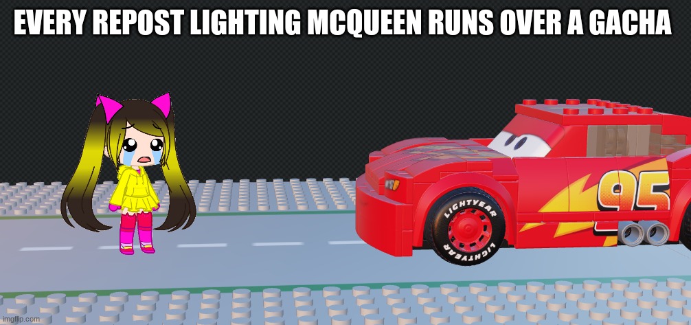 EVERY REPOST LIGHTING MCQUEEN RUNS OVER A GACHA | made w/ Imgflip meme maker