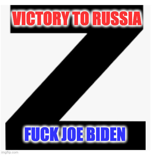 Victory to Russia - FJB | VICTORY TO RUSSIA; FUCK JOE BIDEN | made w/ Imgflip meme maker