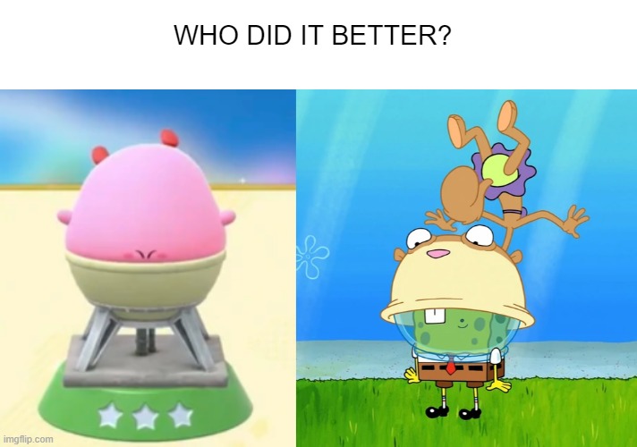 Who did it better? | WHO DID IT BETTER? | image tagged in kirby,sandy cheeks,mouthful mode,comparison,spongebob | made w/ Imgflip meme maker