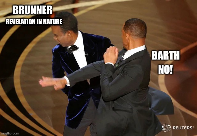 Will Smith punching Chris Rock | BRUNNER; REVELATION IN NATURE; BARTH; NO! | image tagged in will smith punching chris rock | made w/ Imgflip meme maker