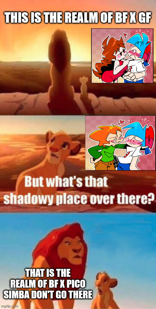 Simba shadowy place FNF edition |  THIS IS THE REALM OF BF X GF; THAT IS THE REALM OF BF X PICO SIMBA DON'T GO THERE | image tagged in memes,simba shadowy place | made w/ Imgflip meme maker
