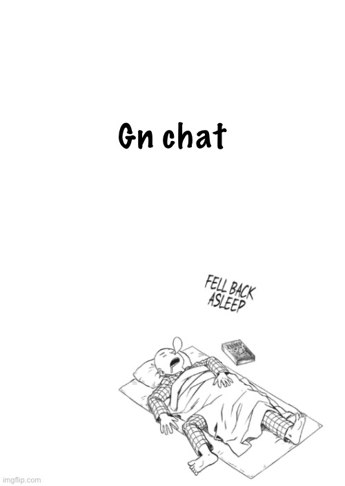 Saitama announcement temp | Gn chat | image tagged in saitama announcement temp | made w/ Imgflip meme maker